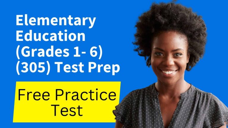 Elementary Education (Grades 1-6) (305) Free Practice Test