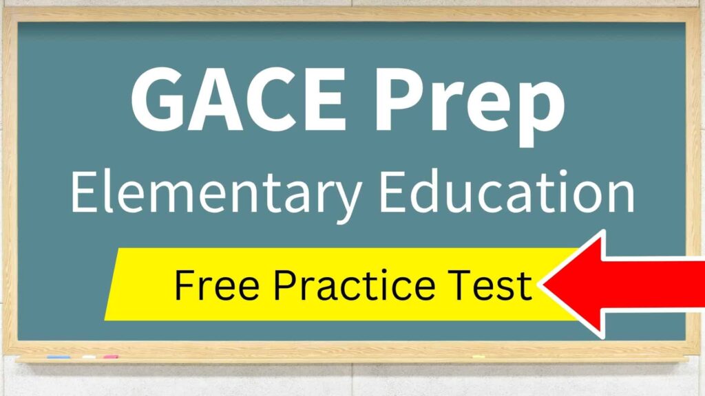 GACE Elementary Education Test Free Practice Test