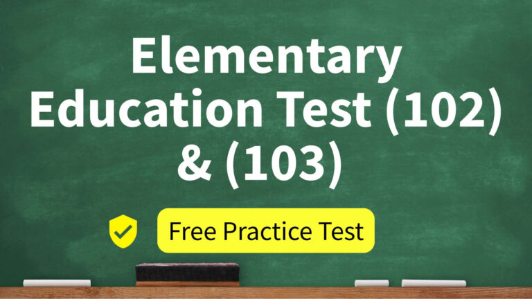 Elementary Education Test (102) & (103) Free Practice Test